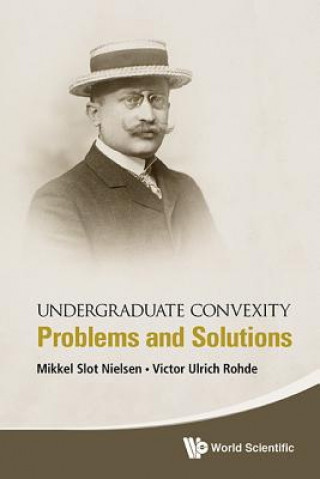 Βιβλίο Undergraduate Convexity: Problems And Solutions Mikkel Slot Nielsen