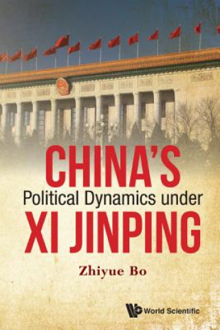 Book China's Political Dynamics Under Xi Jinping Zhiyue Bo