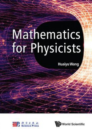 Kniha Mathematics For Physicists Huaiyu Wang