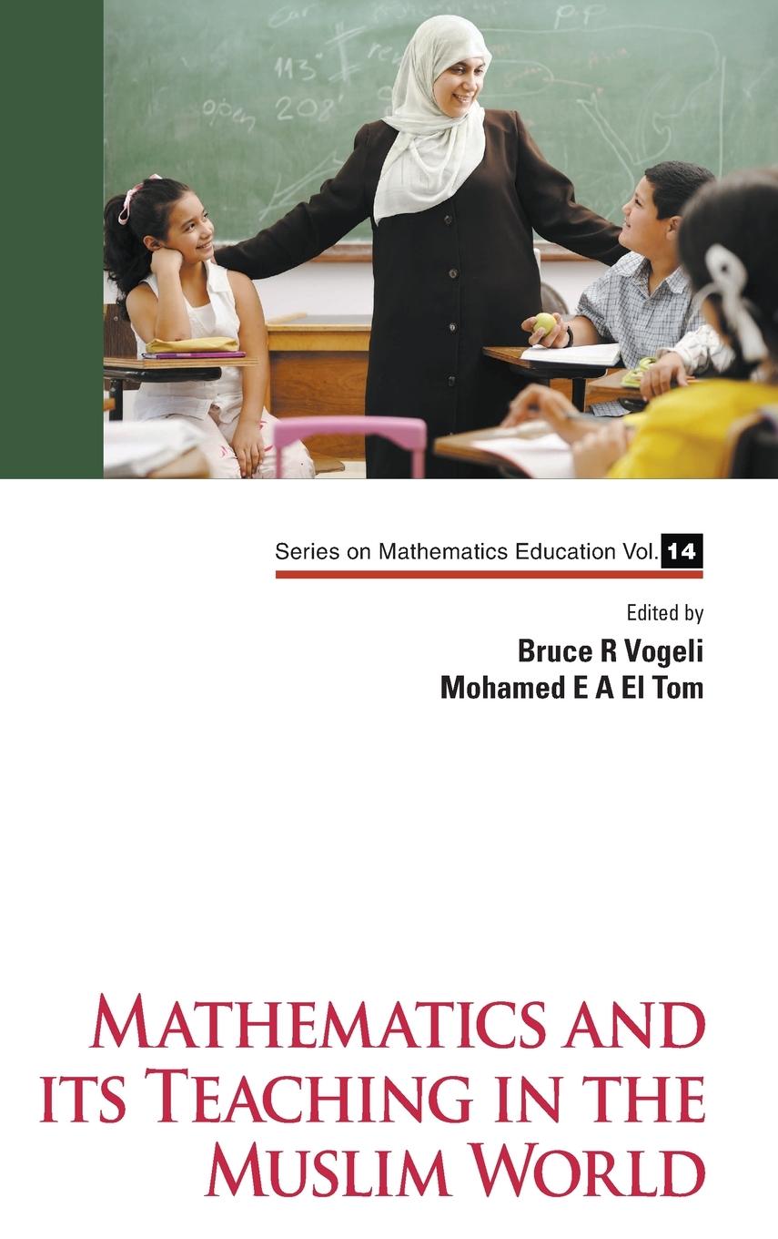 Carte Mathematics And Its Teaching In The Muslim World Bruce R. Vogeli