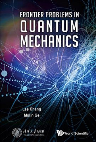 Carte Frontier Problems In Quantum Mechanics Lee Chang