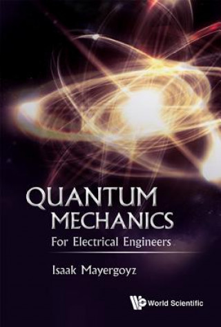 Книга Quantum Mechanics: For Electrical Engineers Isaak D. Mayergoyz