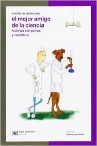 Kniha El mejor amigo de la ciencia. Historias con perros y científicos 