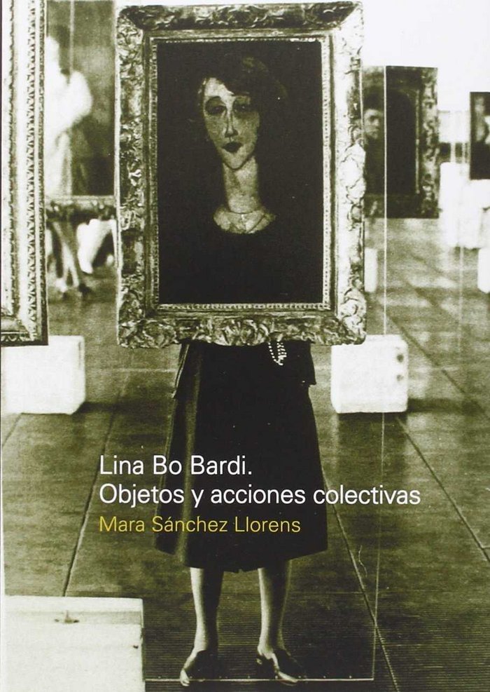 Книга Lina Bo Bardi. Objetos y acciones colectivas 