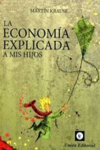 Carte ECONOMÍA EXPLICADA A MIS HIJOS MARTIN KRAUSE