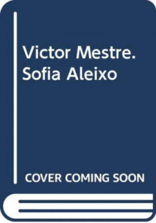 Livro Victor Mestre. Sofia Aleixo JOSE MANUEL DAS NEVES