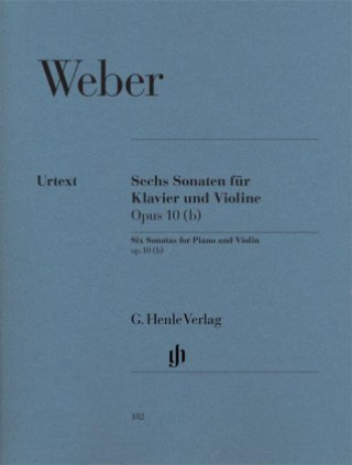 Tiskovina 6 Sonaten für Klavier und Violine op.10 (b) Carl Maria von Weber