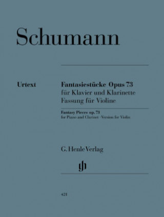 Materiale tipărite Fantasiestücke für Klavier und Klarinette op.73, Fassung für Violine und Klavier, Klavierpartitur und Einzelstimme Robert Schumann