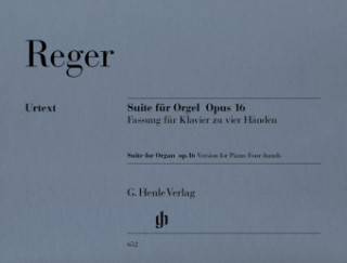 Książka Suite e-Moll für Orgel op.16, Klavier zu vier Händen (Erstausgabe) Max Reger