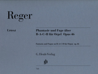 Kniha Phantasie und Fuge über B-A-C-H op.46, Orgel Max Reger