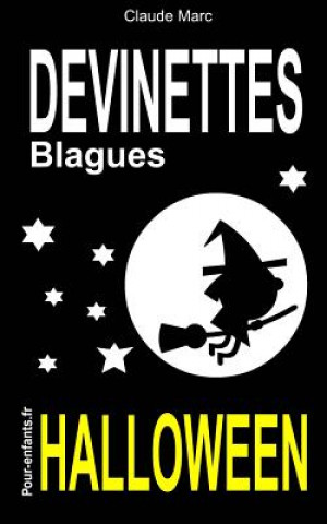Könyv Devinettes et blagues d'Halloween Claude Marc
