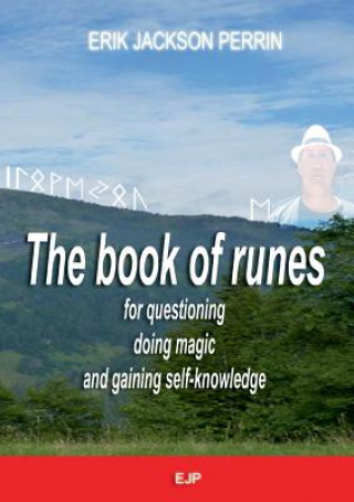 Könyv book of runes for questioning, doing magic and gaining self-knowledge Erik Jackson Perrin