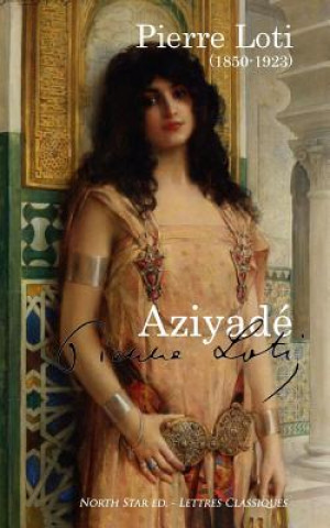 Kniha Aziyade (Full Text) Pierre Loti