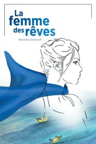 Kniha La Femme Des Reves Veronika Garmach