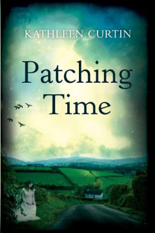 Könyv Patching Time Kathleen Curtin