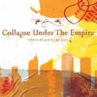 Audio Find A Place To Be Safe Collapse Under The Empire