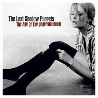 Audio The Age Of The Understatement (Jewel Case) The Last Shadow Puppets