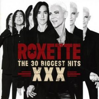 Аудио The 30 Biggest Hits XXX Roxette