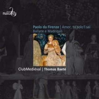 Audio Paolo da Firenze: Amor,tu solo'l sai/Ballate val ClubMedi