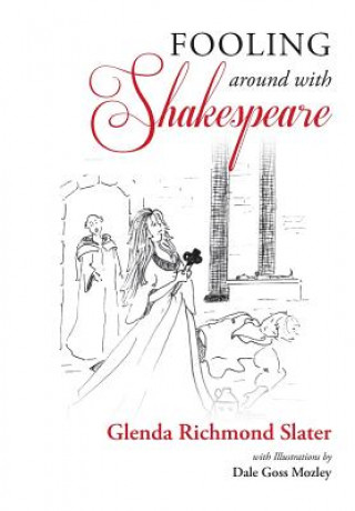 Kniha Fooling Around with Shakespeare Glenda Richmond Slater