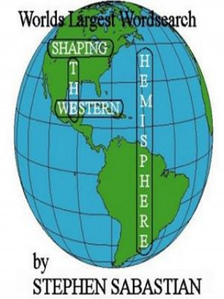 Knjiga Shaping the Western Hemisphere Stephen Sabastian