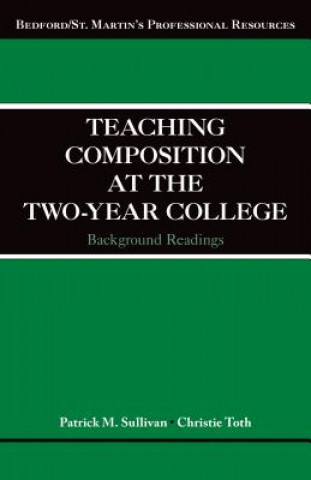 Carte Teaching Composition at the Two-Year College: Background Readings Patrick Sullivan