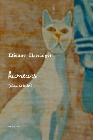 Carte Humeurs (Choix De Textes) Etienne Haeringer