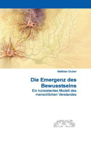 Kniha Emergenz Des Bewusstseins Matthias Gruber