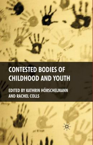 Book Contested Bodies of Childhood and Youth K. Horschelmann