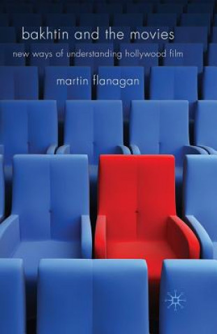 Könyv Bakhtin and the Movies M. Flanagan