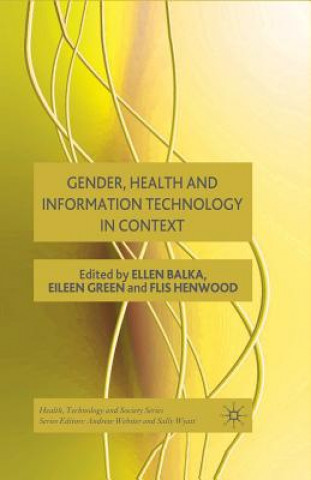 Carte Gender, Health and Information Technology in Context E. Balka