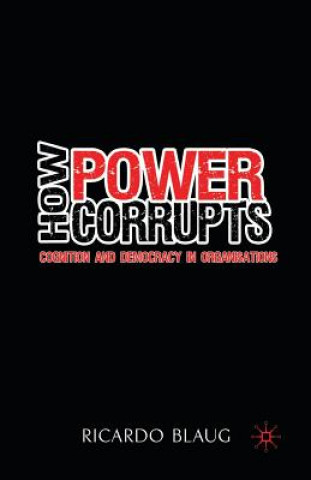 Könyv How Power Corrupts R. Blaug