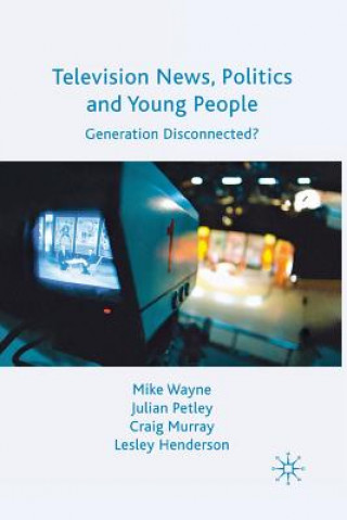 Книга Television News, Politics and Young People M. Wayne