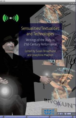 Buch Sensualities/Textualities and Technologies S. Broadhurst