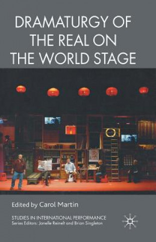 Könyv Dramaturgy of the Real on the World Stage C. Martin