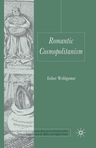 Kniha Romantic Cosmopolitanism E. Wohlgemut