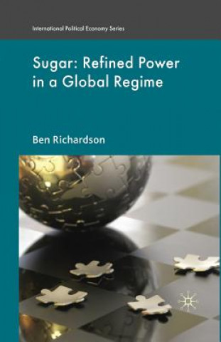 Kniha Sugar: Refined Power in a Global Regime B. Richardson