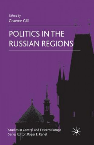 Könyv Politics in the Russian Regions G. Gill
