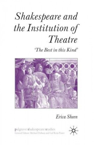 Carte Shakespeare and the Institution of Theatre E. Sheen