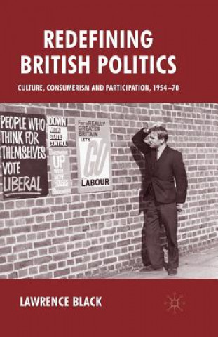 Knjiga Redefining British Politics L. Black