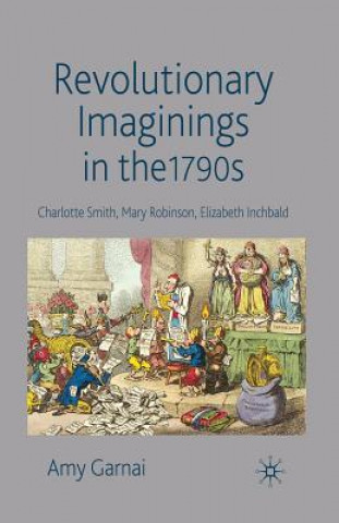Kniha Revolutionary Imaginings in the 1790s A. Garnai