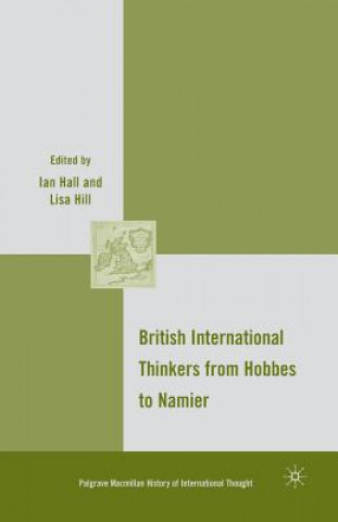 Book British International Thinkers from Hobbes to Namier I. Hall