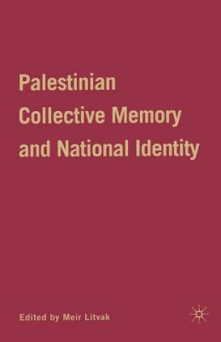 Kniha Palestinian Collective Memory and National Identity M. Litvak