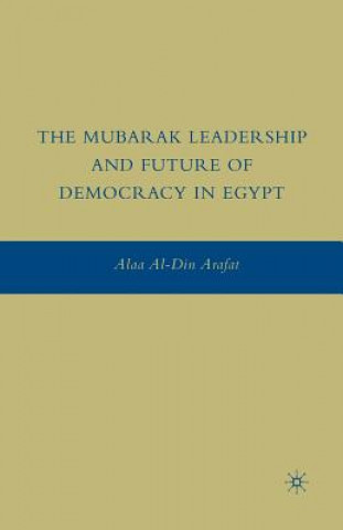 Książka Mubarak Leadership and Future of Democracy in Egypt A. Arafat