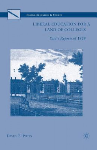 Kniha Liberal Education for a Land of Colleges D. Potts