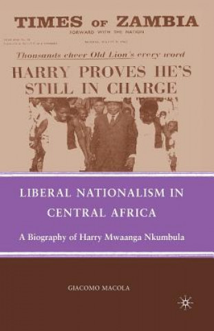 Carte Liberal Nationalism in Central Africa G. Macola