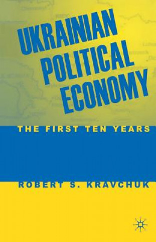 Kniha Ukrainian Political Economy R. Kravchuk