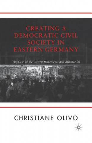 Carte Creating a Democratic Civil Society in Eastern Germany C. Olivo