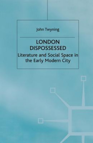 Kniha London Dispossessed J. Twyning