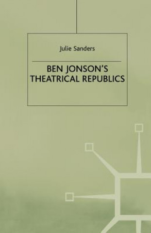 Kniha Ben Jonson's Theatrical Republics J. Sanders